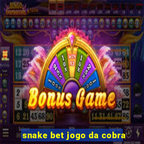 snake bet jogo da cobra